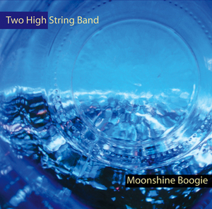Two High String Band : Moonshine Boogie
