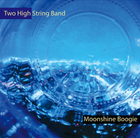 Two High String Band : Moonshine Boogie